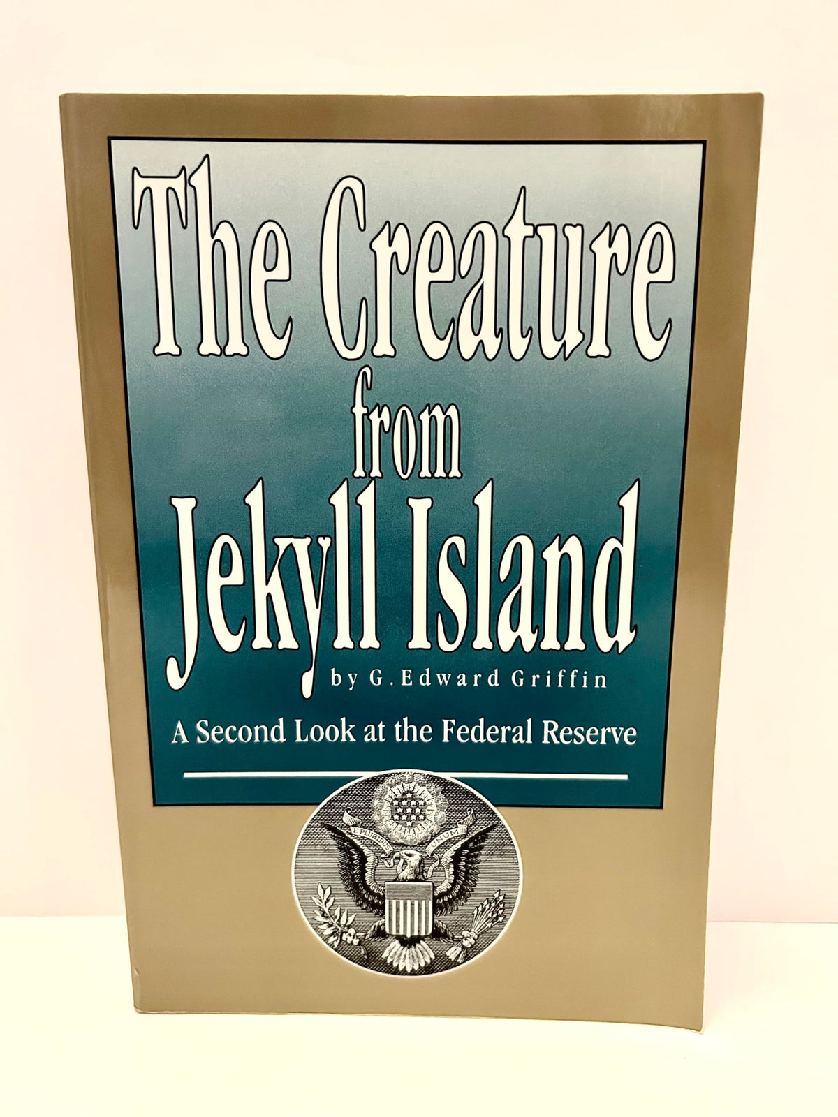 The Creature from Jekyll Island: A Second Look at the Federal Reserve