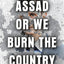 Assad or We Burn the Country: How One Family's Lust for Powe
