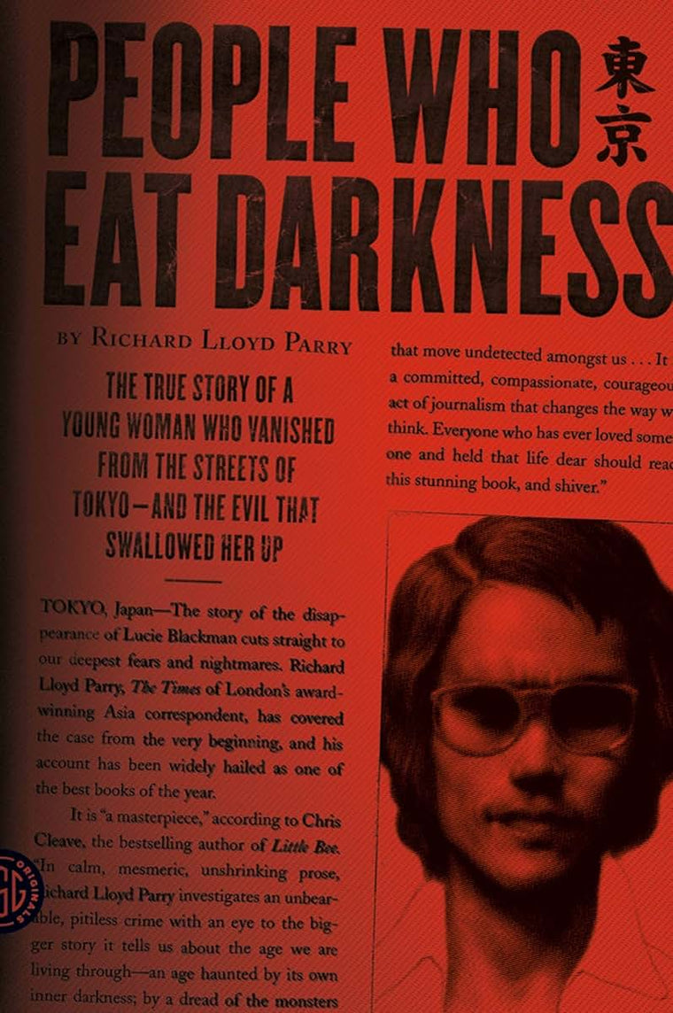 People Who Eat Darkness: The True Story of a Young Woman Who Vanished from the Streets of Tokyo-and the Evil That Swallowed Her Up