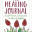 The Healing Journal: Guided Prompts and Inspiration for Life with Illness