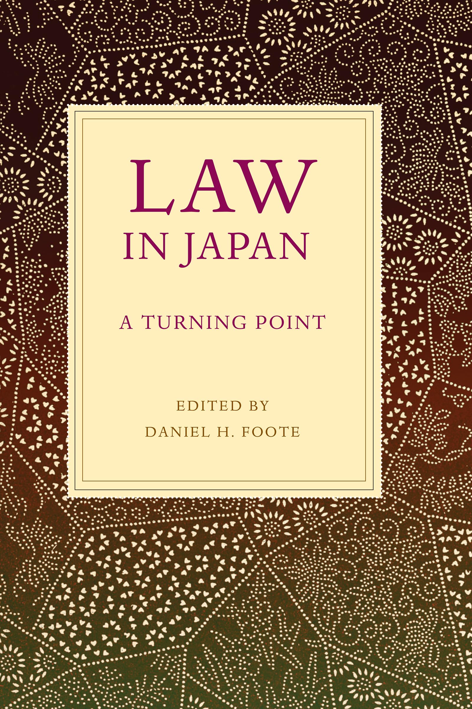 Law in Japan: A Turning Point (Asian Law Series)