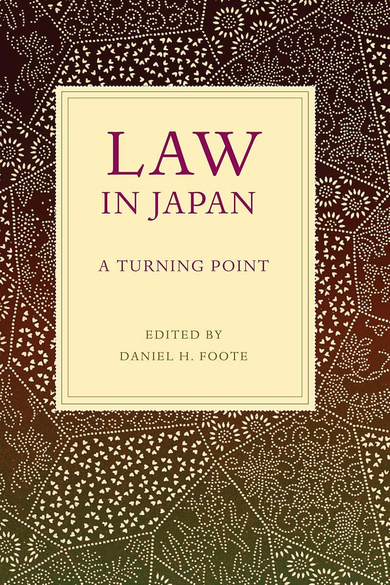 Law in Japan: A Turning Point (Asian Law Series)