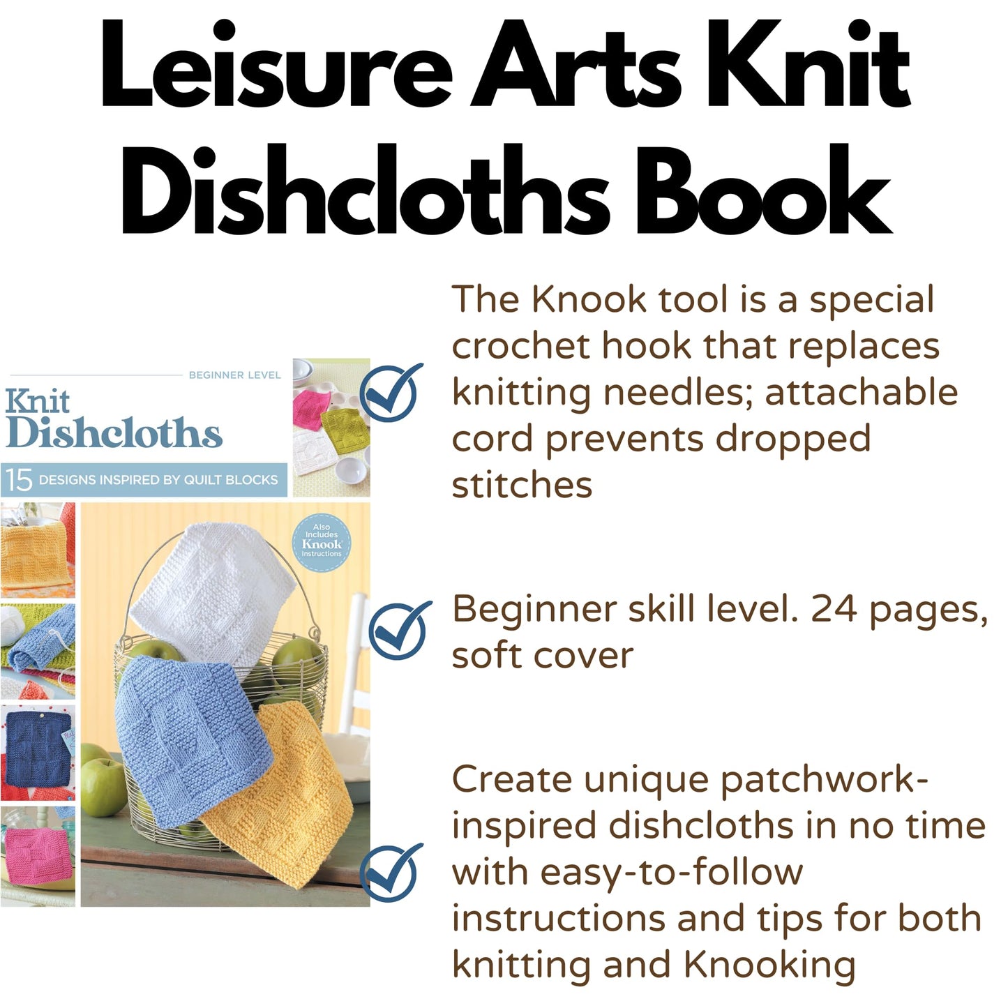 Knit Dishcloths: 15 Extremely easy designs inspired by quilt blocks! (Also includes Knook instructions)