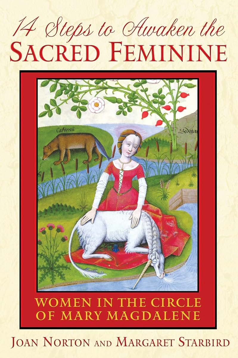 14 Steps to Awaken the Sacred Feminine: Women in the Circle of Mary Magdalene