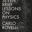 Carlo Rovelli Collection 3 Books Set (Reality Is Not What It Seems, The Order of Time, Seven Brief Lessons on Physics)