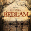 Bedlam: A Novel of Love and Madness