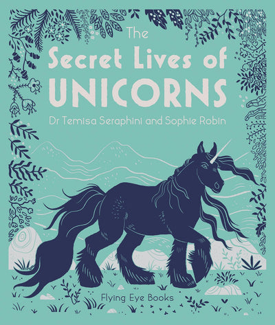 The Secret Lives of Unicorns (The Secret Lives Series)