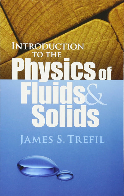 Introduction to the Physics of Fluids and Solids (Dover Books on Physics)