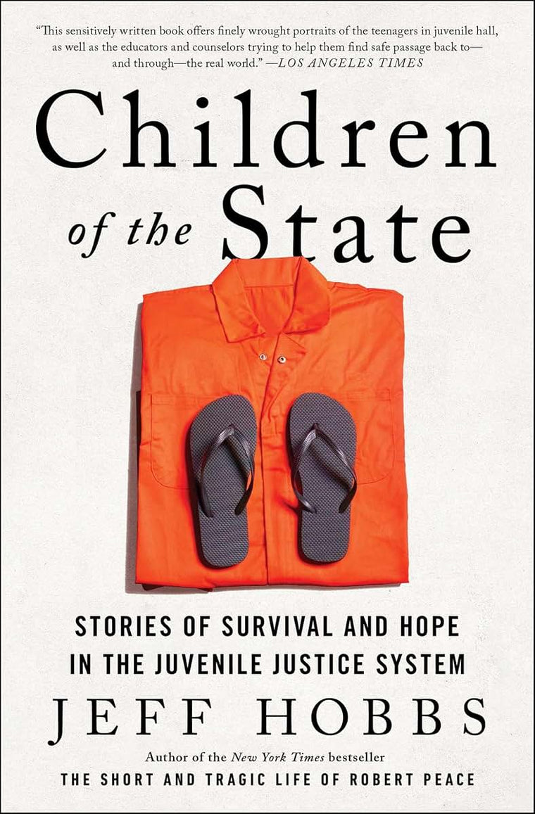 Children of the State: Stories of Survival and Hope in the Juvenile Justice System