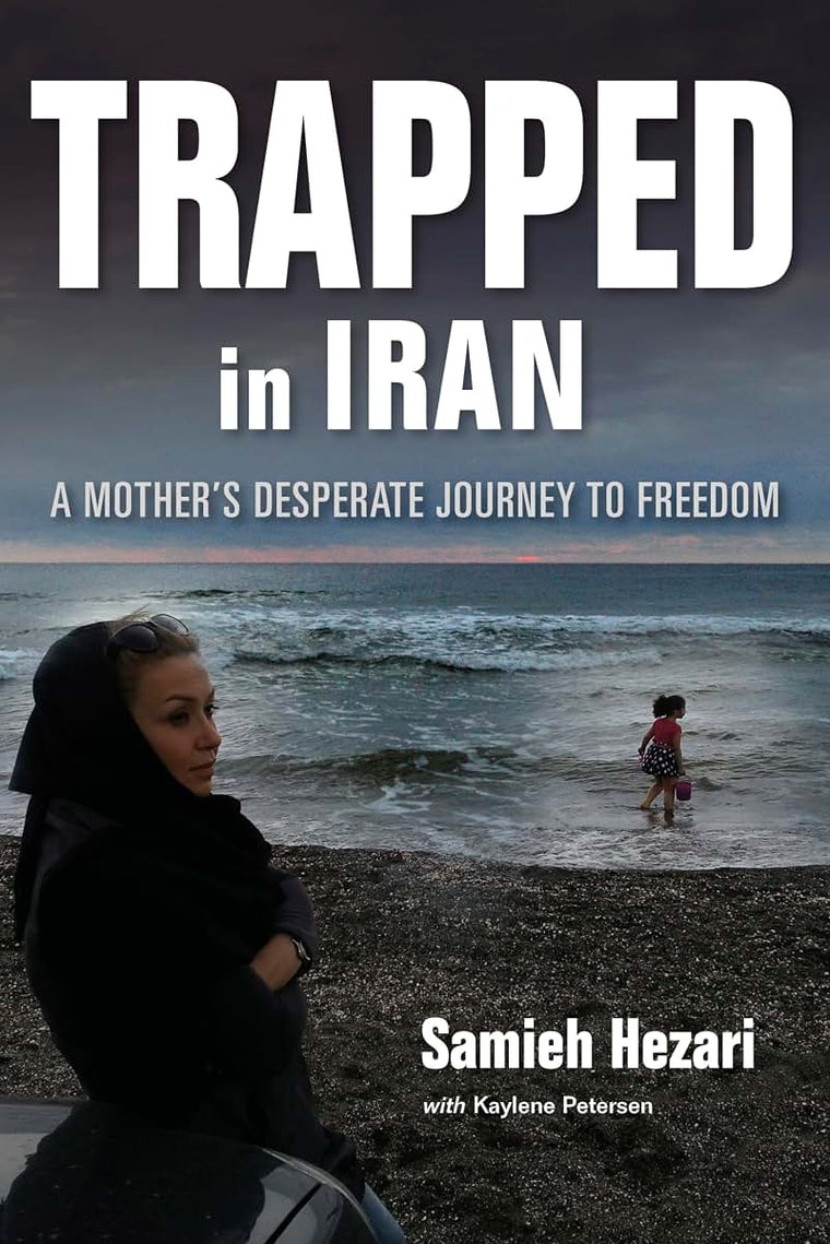 Trapped in Iran: A Mother's Desperate Journey to Freedom