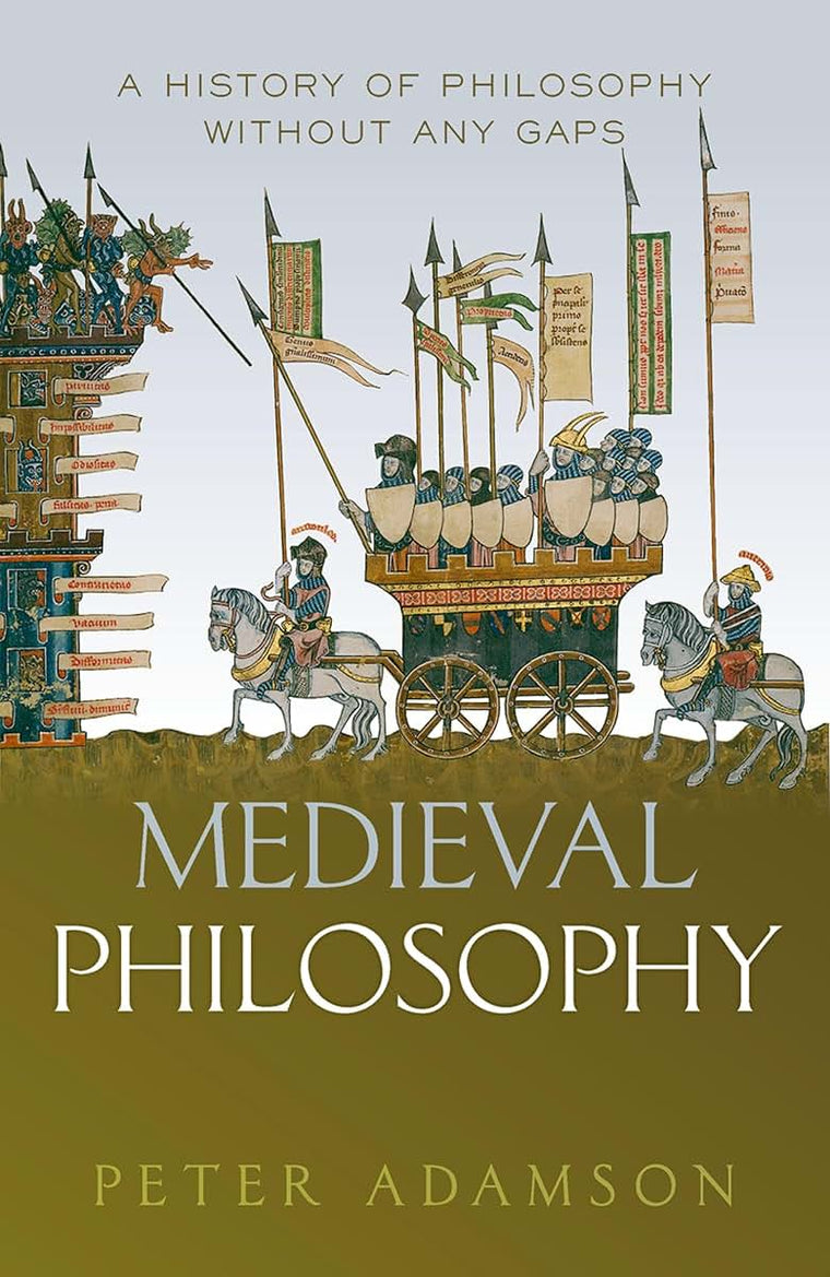 Medieval Philosophy: A history of philosophy without any gaps, Volume 4