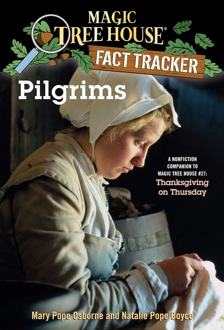 Pilgrims: A Nonfiction Companion to Magic Tree House #27: Thanksgiving on Thursday