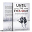 Until the Eyes Shut: Memories of a machine gunner on the Eastern Front, 1943-45