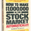How to Make 1,000,000 Dollars in the Stock Market Automatica