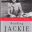Reading Jackie: Her Autobiography in Books by Kuhn, William