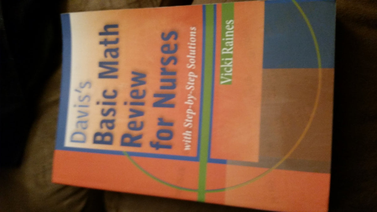 Davis's Basic Math Review for Nurses: with Step-by-Step Solutions