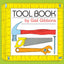 Tool Book: An Engaging Educational Introduction to Hammers, Saws, and More Through Simple Illustrations
