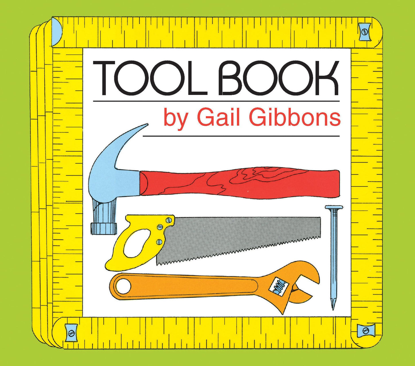 Tool Book: An Engaging Educational Introduction to Hammers, Saws, and More Through Simple Illustrations