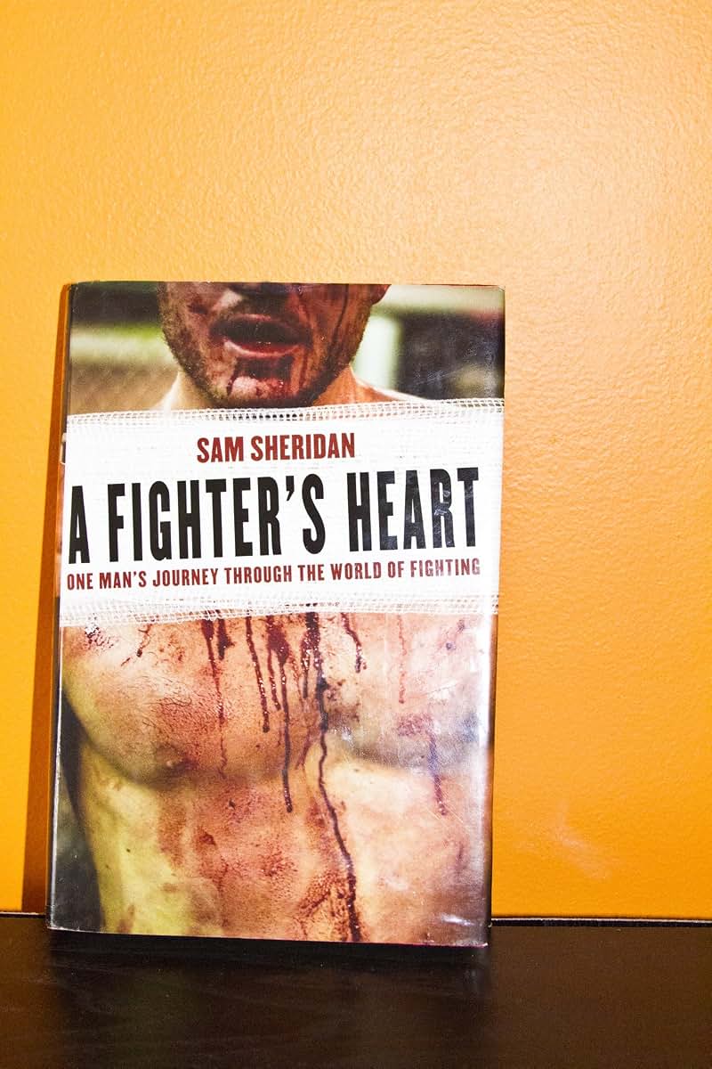 A Fighter's Heart: One Man's Journey Through the World of Fighting