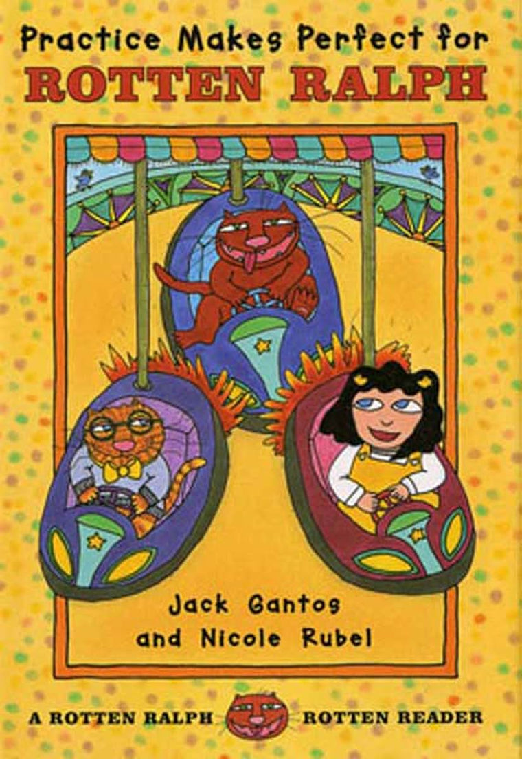 Practice Makes Perfect for Rotten Ralph: A Rotten Ralph Rotten Reader (Rotten Ralph Rotten Readers, 2)