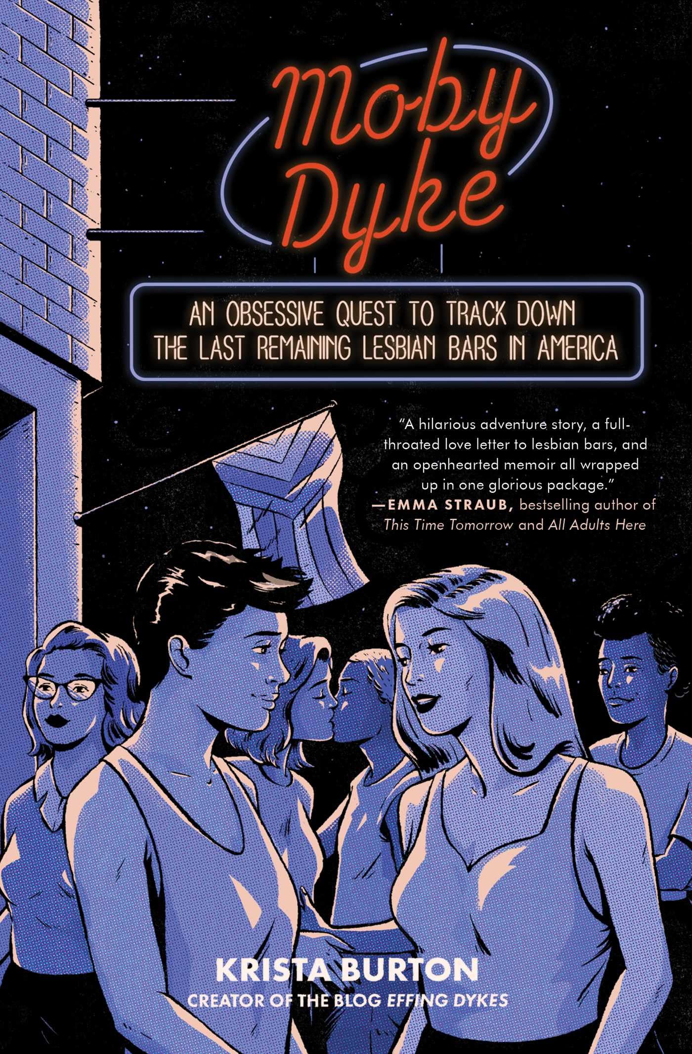 Moby Dyke: An Obsessive Quest To Track Down The Last Remaining Lesbian Bars In America