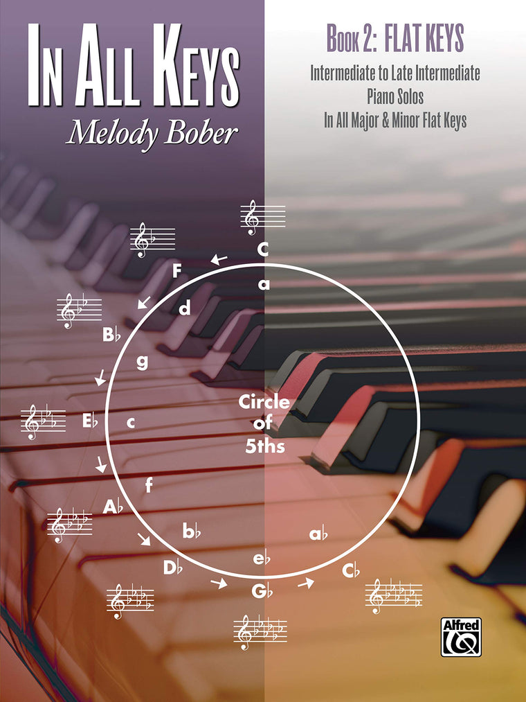 In All Keys -- Flat Keys, Bk 2: Intermediate to Late Intermediate Piano Solos in All Major and Minor Flat Keys (In All Keys, Bk 2)