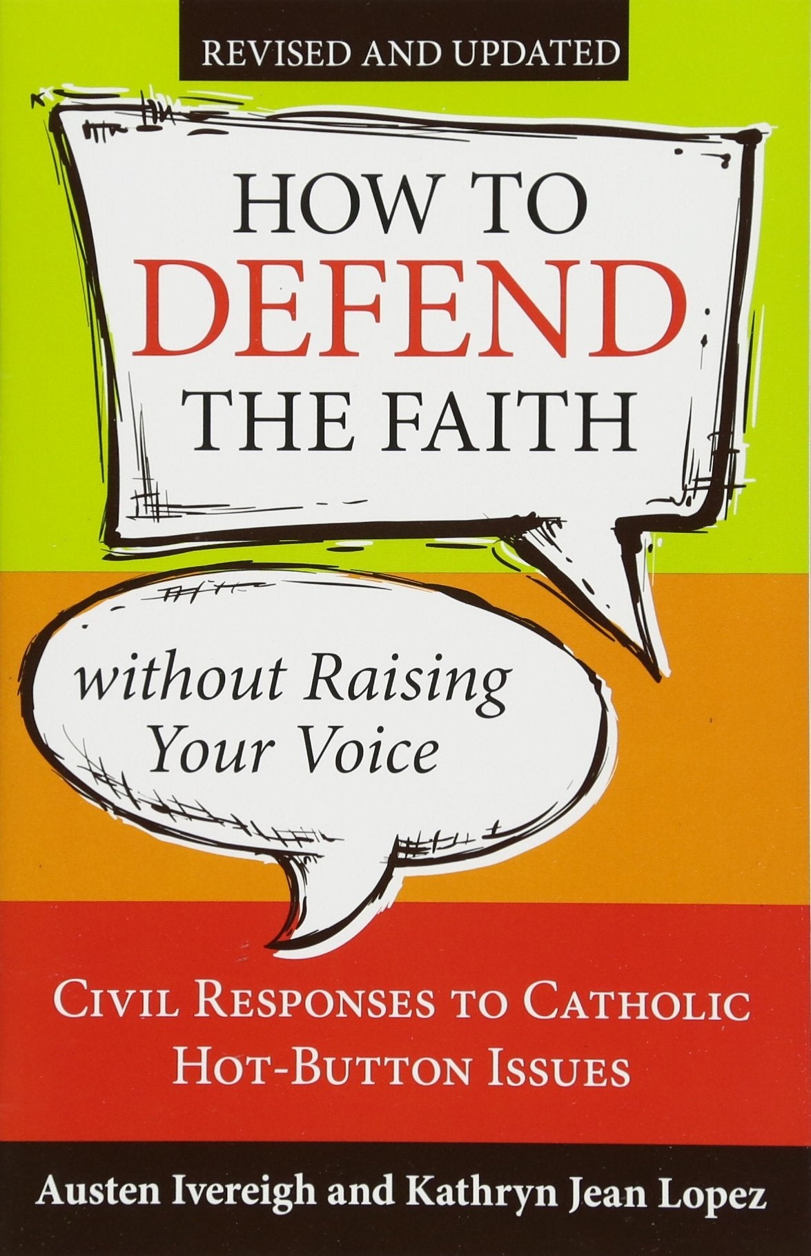 How to Defend the Faith without Raising Your Voice: Civil Responses to Catholic Hot-Button Issues