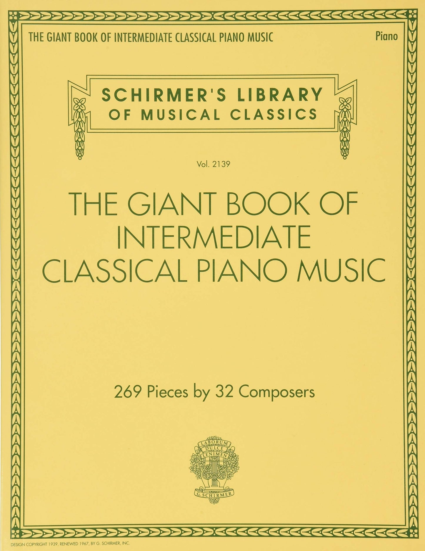The Giant Book of Intermediate Classical Piano Music: Schirmer's Library of Musical Classics, Vol. 2139 (Schirmer's Library of Musical Classics, 2139) - Intermediate Music Book