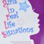 Girls in Real Life Situations: Grades 6-12