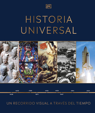 Historia universal (Timelines of World History): Un recorrido visual a travs de los aos (Spanish Edition)