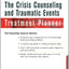 The Crisis Counseling and Traumatic Events Treatment Planner