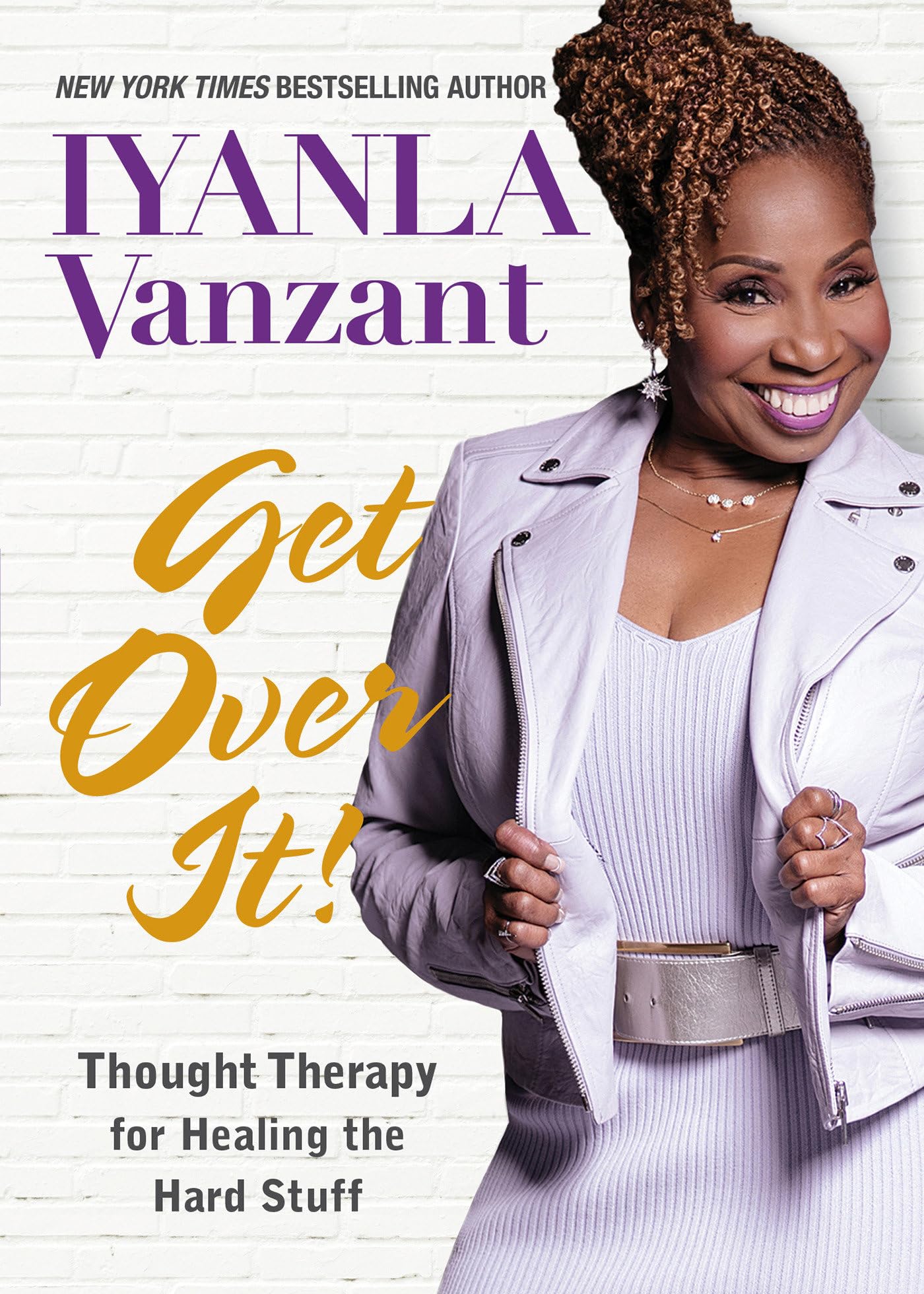 Get Over It!: Thought Therapy for Healing the Hard Stuff by