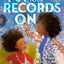 Put Your Records On
