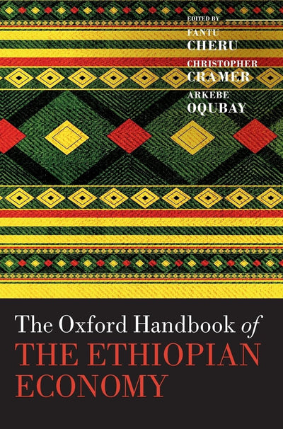 The Oxford Handbook of the Ethiopian Economy (Oxford Handbooks)