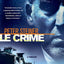 Le Crime: A Thriller (A Louis Morgon Thriller, 1)