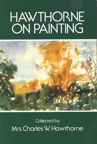 Hawthorne on Painting (Dover Art Instruction)