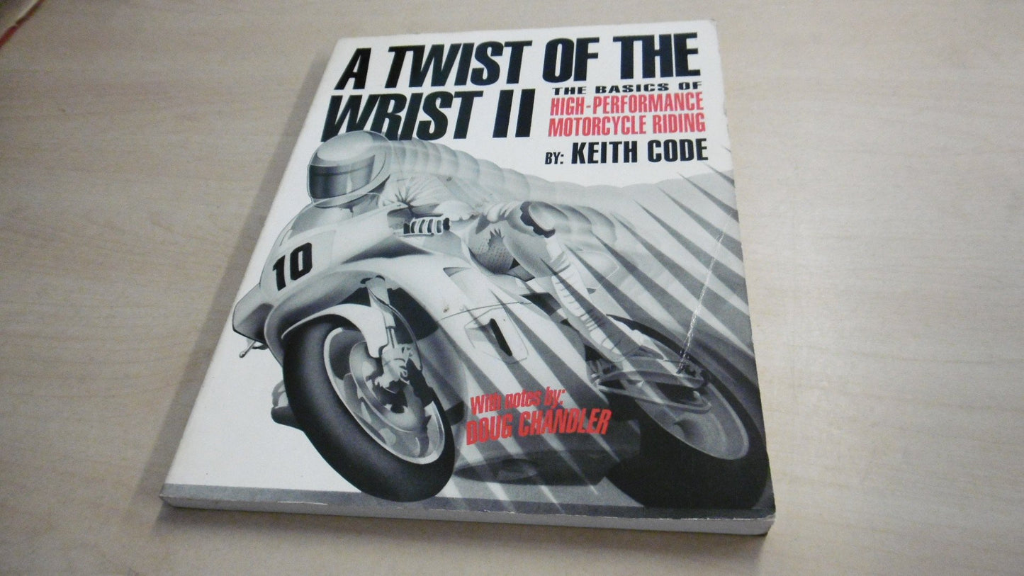 A Twist Of The Wrist II,Vol II: The Basics of High-Performance Motorcycle Riding