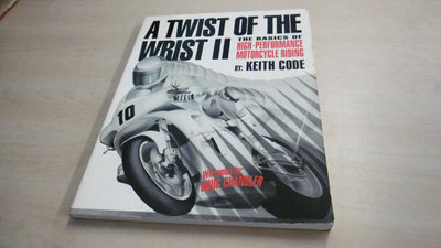 A Twist Of The Wrist II,Vol II: The Basics of High-Performance Motorcycle Riding