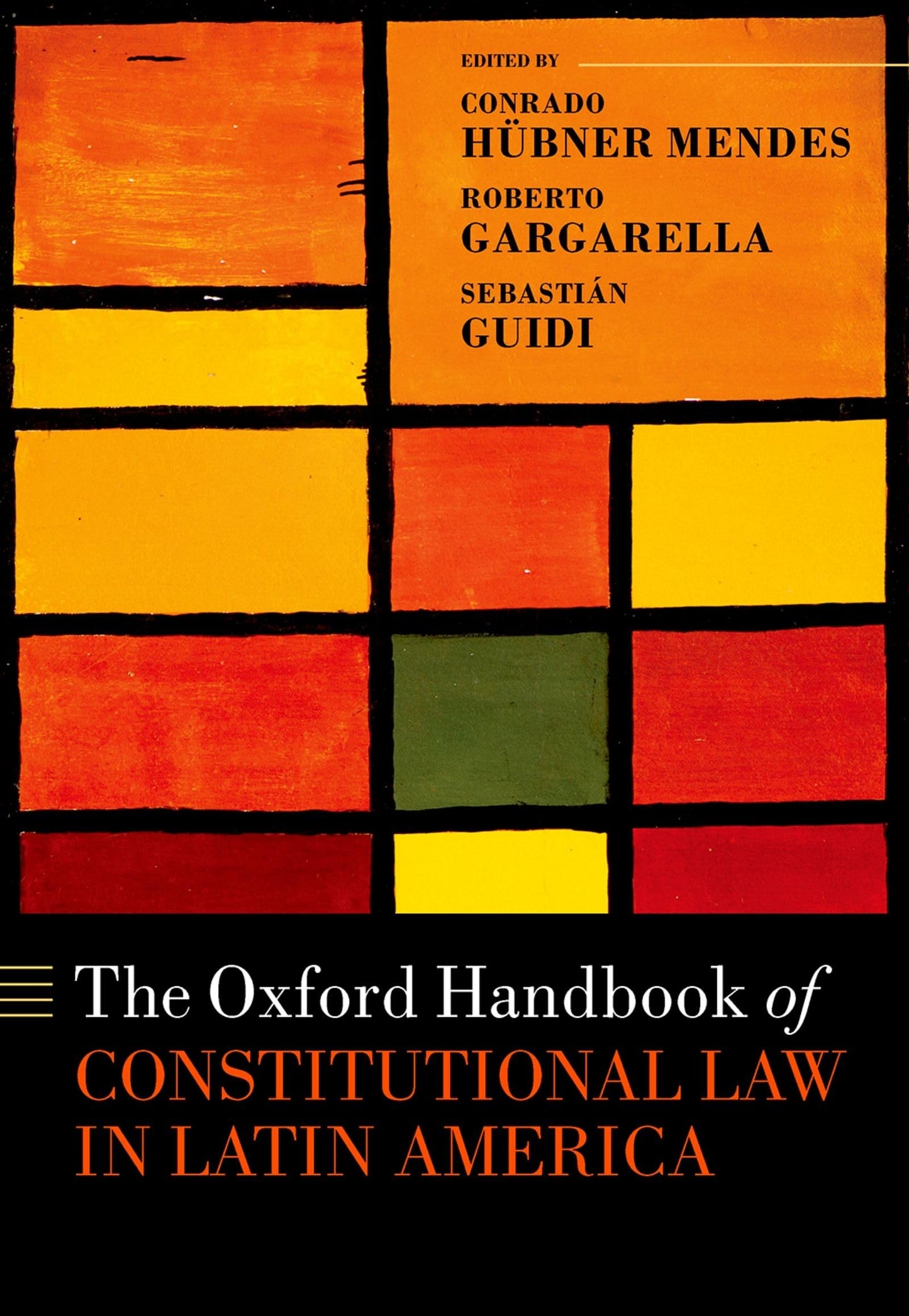 The Oxford Handbook of Constitutional Law in Latin America (Oxford Handbooks in Law)