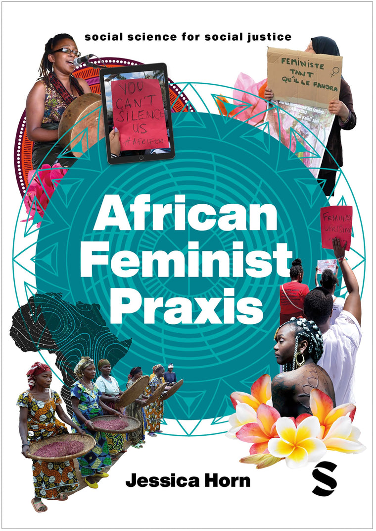 African Feminist Praxis: Cartographies of Liberatory Worldmaking (Social Science for Social Justice)