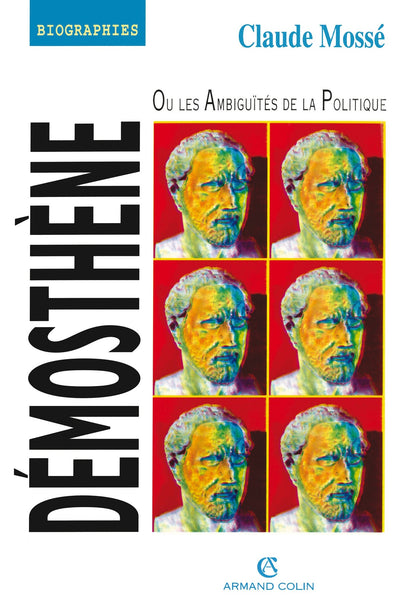 Démosthne ou les Ambigutés de la politique
