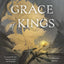 The Grace of Kings (1) (The Dandelion Dynasty)