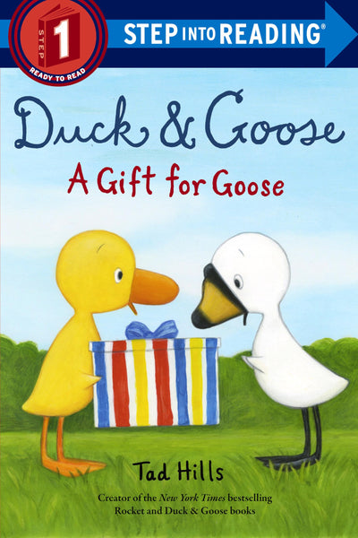 Duck & Goose, A Gift for Goose (Step into Reading, Step 1)