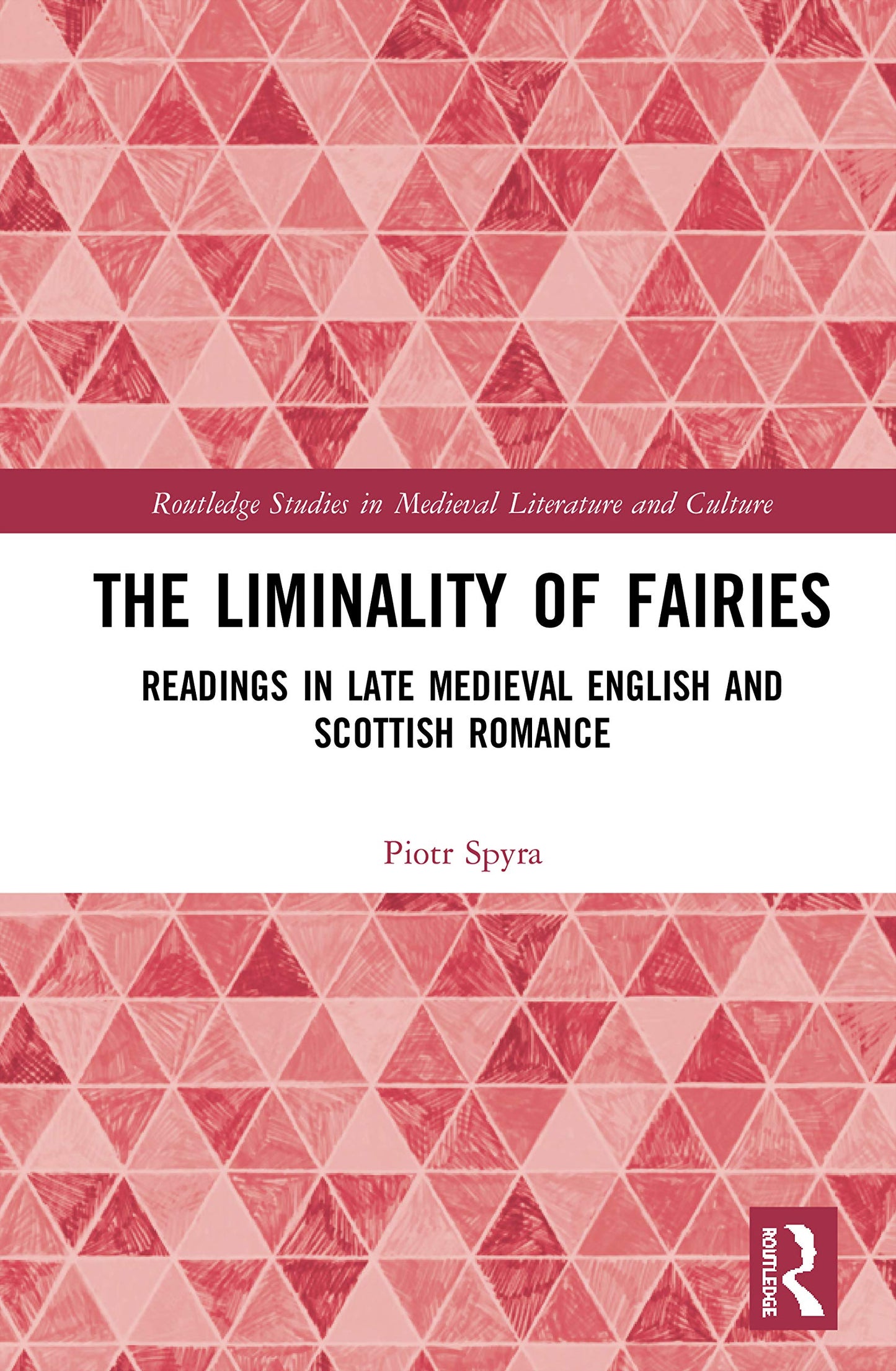 The Liminality of Fairies (Routledge Studies in Medieval Literature and Culture)