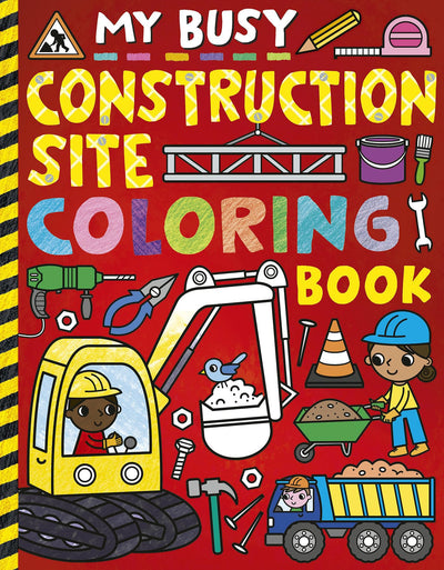 My Busy Construction Site Coloring Book (My Busy Coloring)
