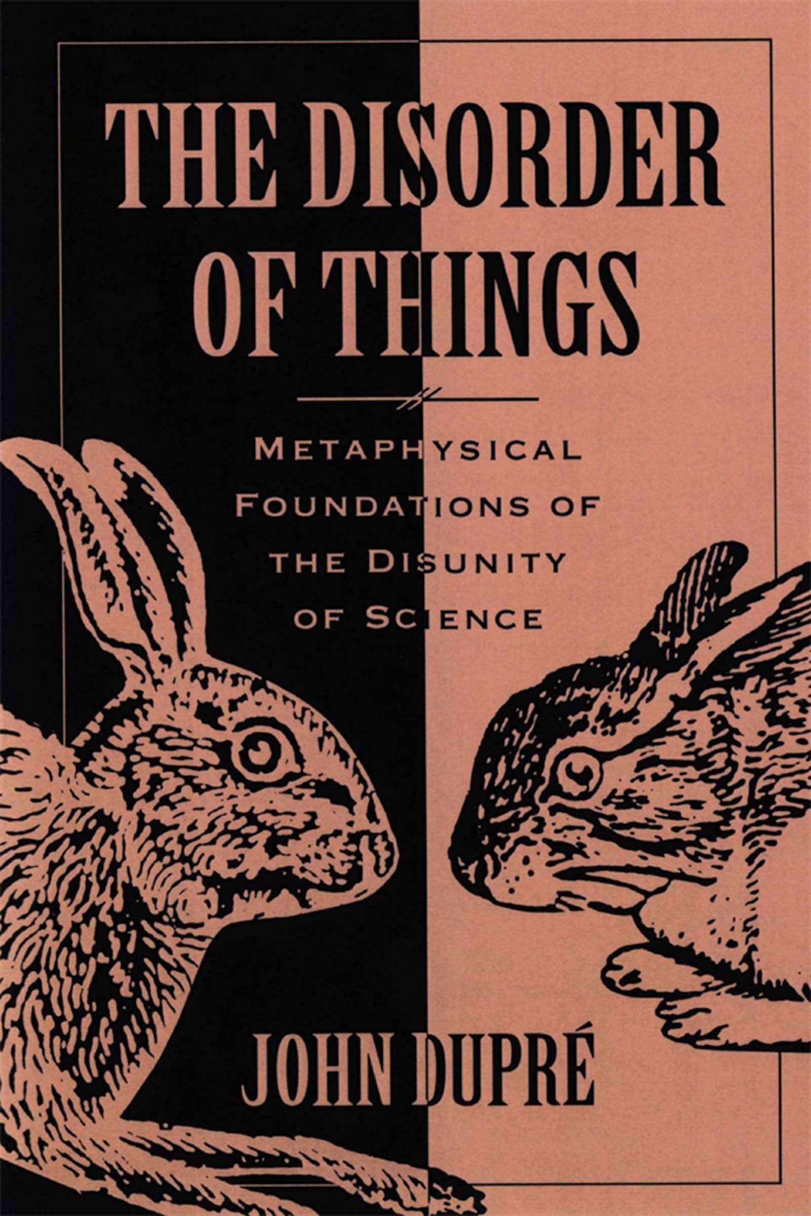 The Disorder of Things: Metaphysical Foundations of the Disunity of Science