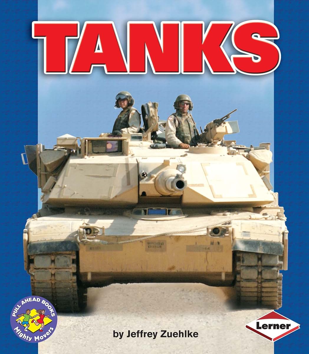 Tanks (Pull Ahead Books - Mighty Movers)