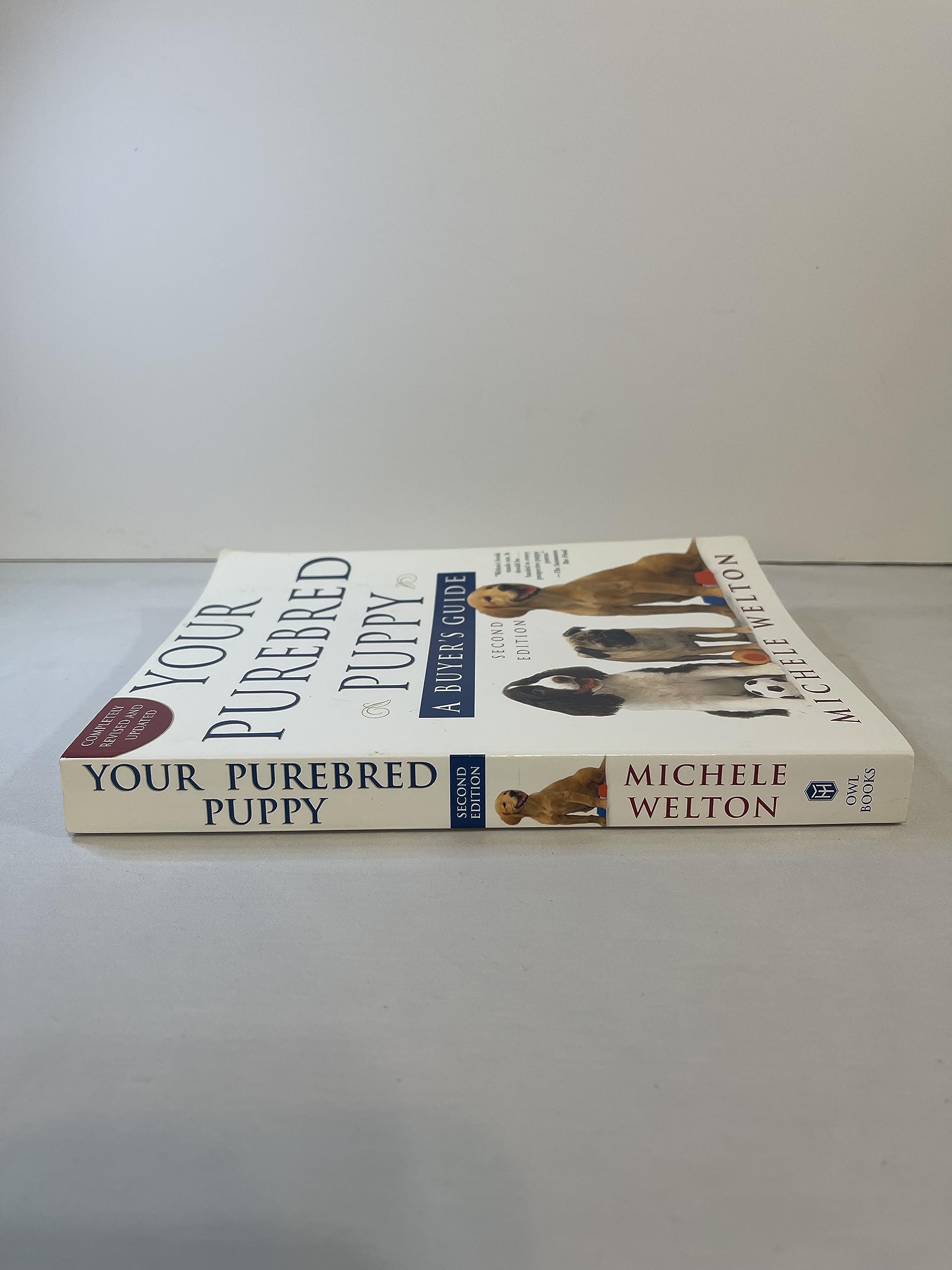 Your Purebred Puppy, Second Edition: A Buyer's Guide, Completely Revised and Updated