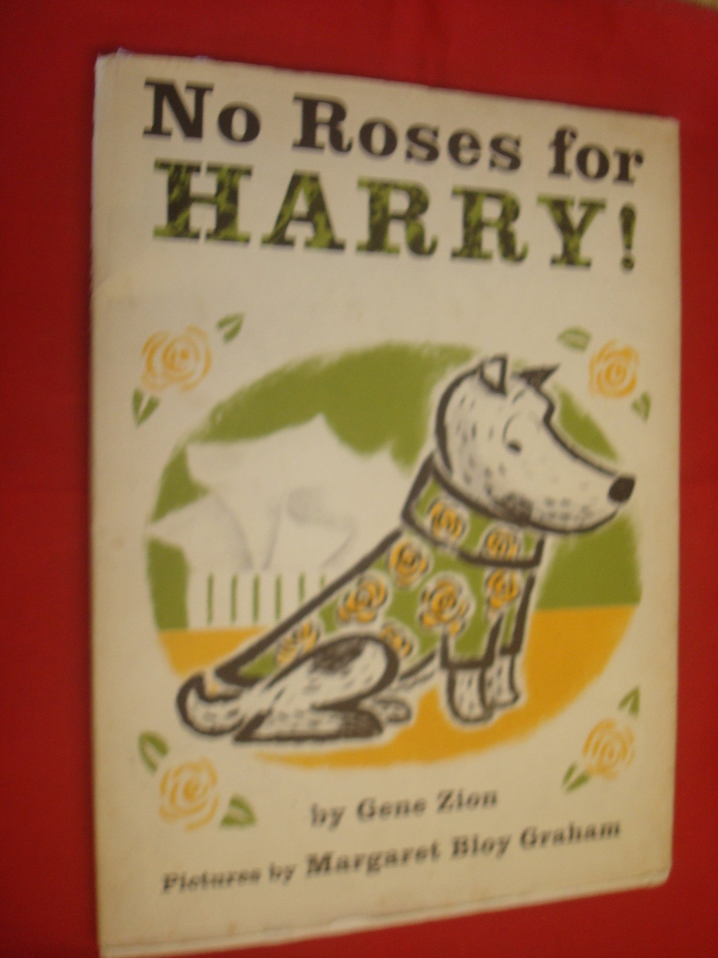 No Roses for Harry! (Harry the Dog)