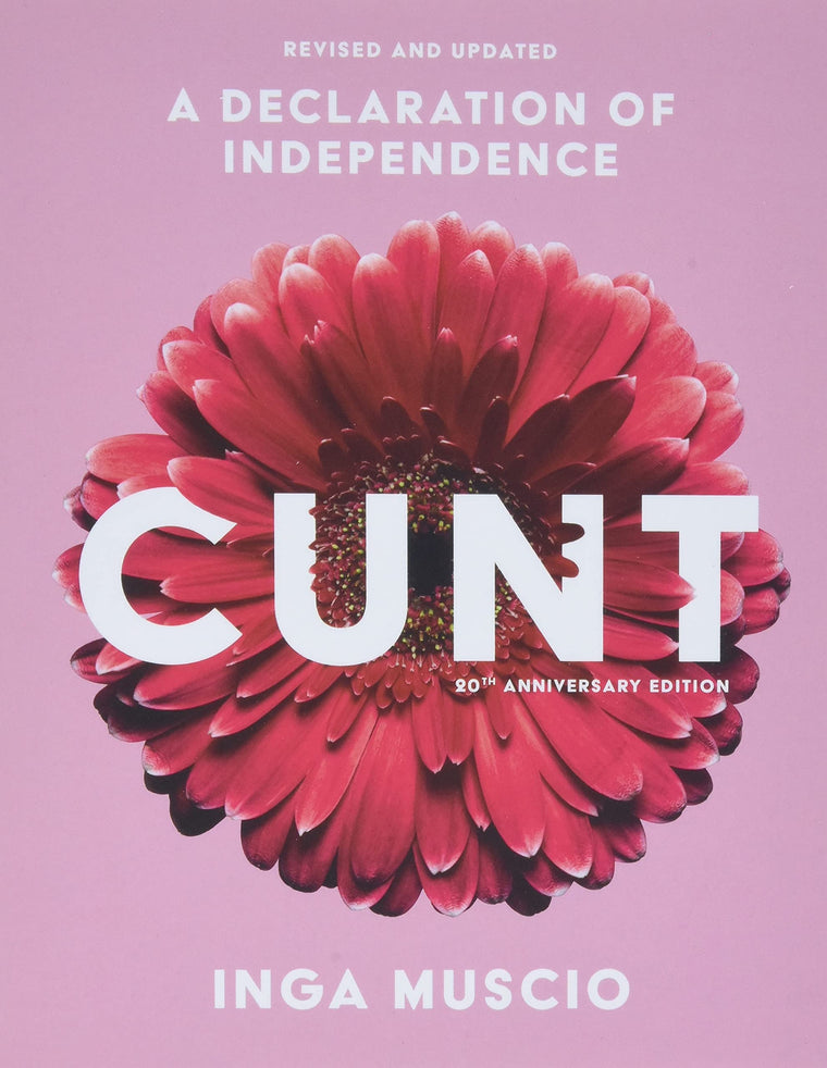Cunt (20th Anniversary Edition): A Declaration of Independence (Live Girls)